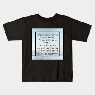 WE HAVE THIS MOMENT Kids T-Shirt